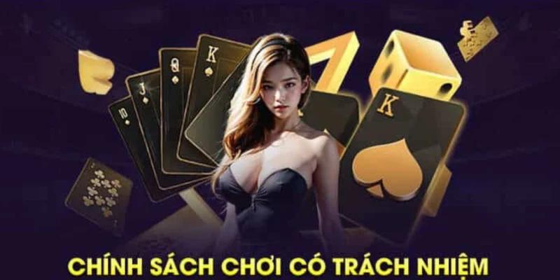 4 quy định nổi bật trong chính sách chơi có trách nhiệm