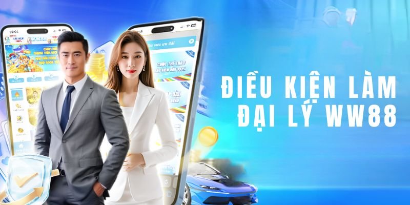 Điều kiện khi trở thành đại lý WW88