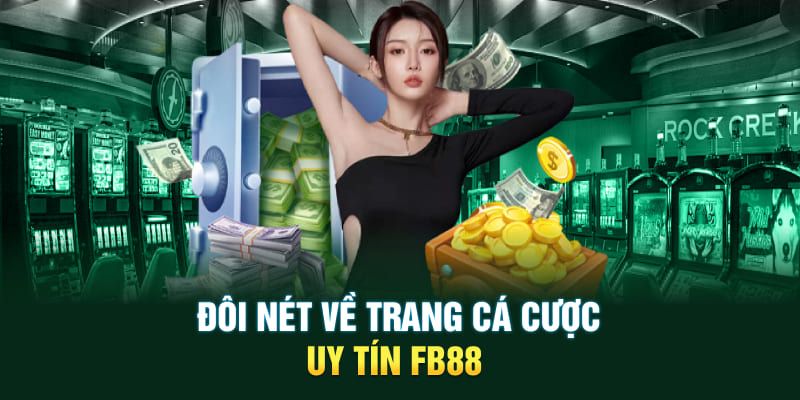 Trang cá cược uy tín xuất phát từ Châu Âu